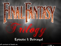 Final Fantasy Trilogy - Episode 1: Betrayal